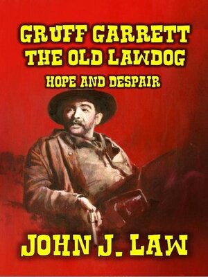 cover image of Gruff Garrett--The Old Lawdog--Hope and Despair